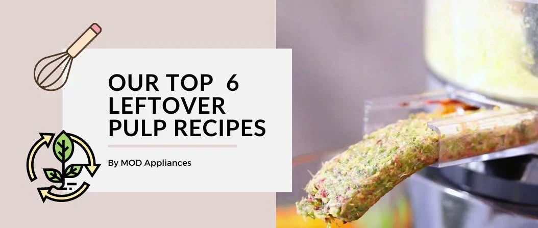 6 Creative Ways To Use Leftover Juice Pulp – Mod Appliances USA