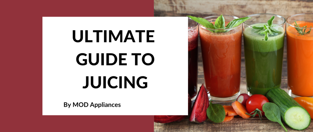 Ultimate Guide to Juicing by MOD Appliances