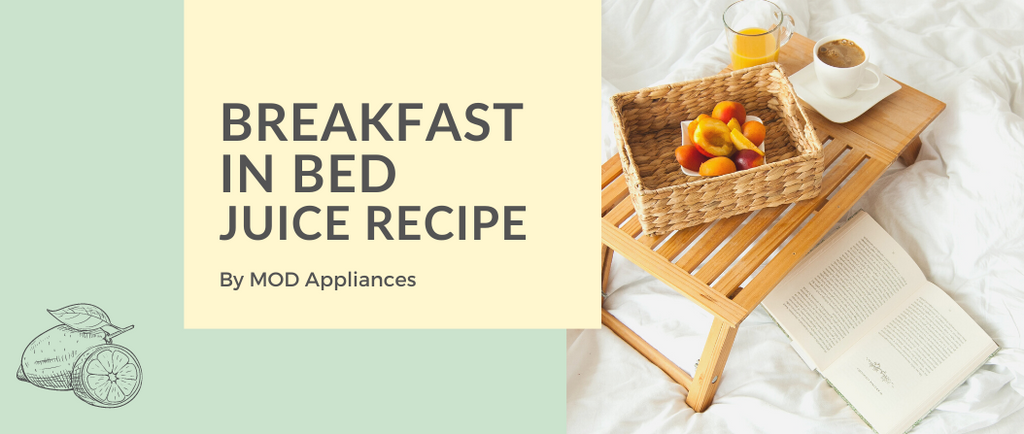 Breakfast in Bed Recipe ideas for Dad | Juice Style