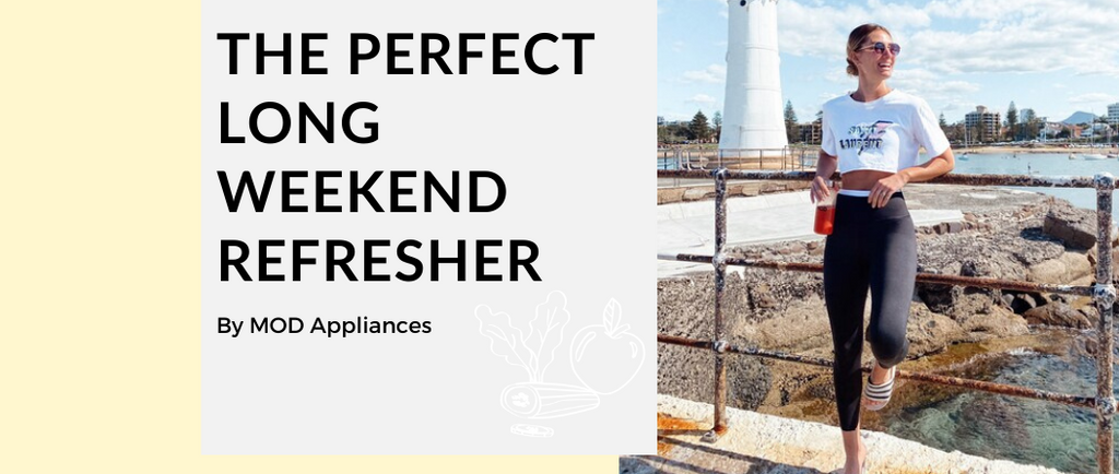 Start Your Long Weekend Right with MOD Appliances